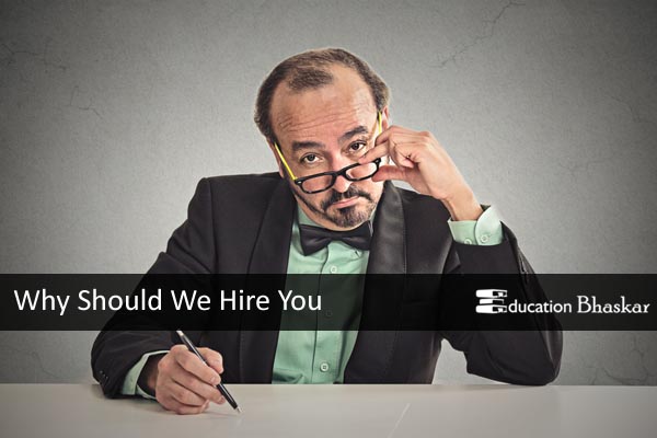 Why Should We Hire You, common interview questions