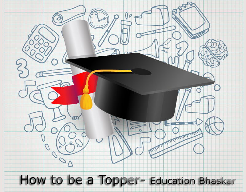 10 Habits to become a Topper in Studies- Topper's Guide