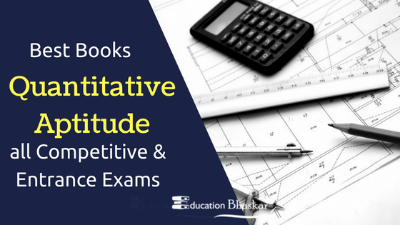 Best Books for Quantitative Aptitude to Crack all Competitive & Entrance Exams