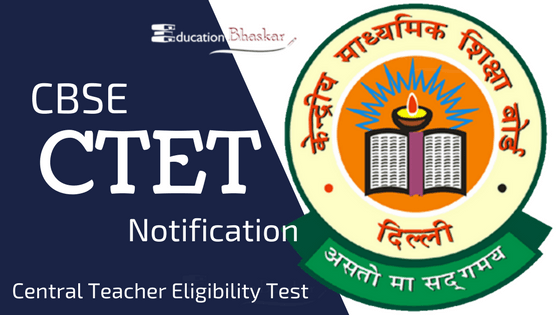 CTET CBSE CTET Notification news online applications