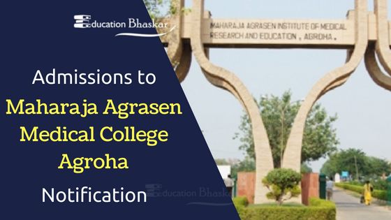 Maharaja Agrasen Medical College Agroha Admission 2018 Nursing