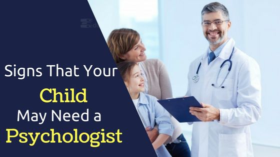 Signs That Your Child May Need a Psychologist