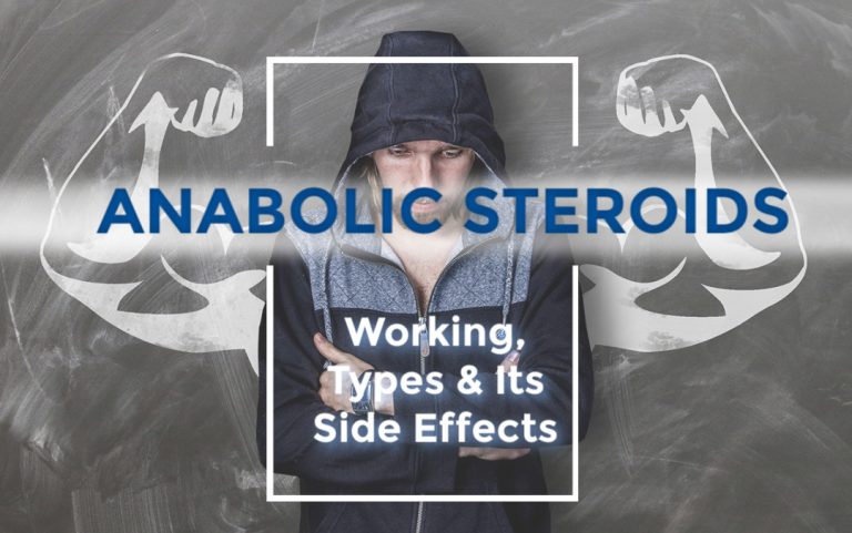 Anabolic steroids - Working, Types & Its Side Effects