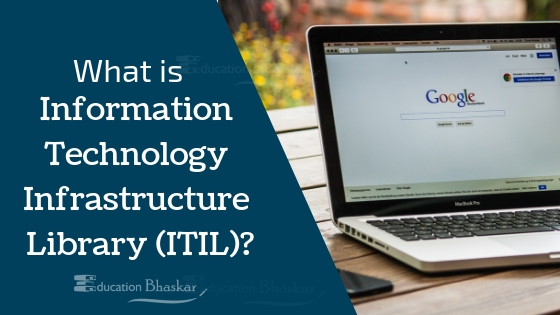 What is Information Technology Infrastructure Library (ITIL)?