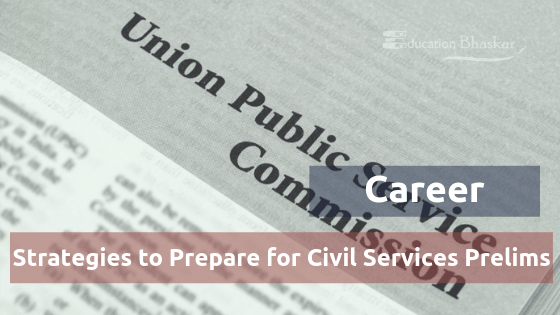 How to Prepare for Civil Services Prelims Exam Preparation- Top Strategies By Experts